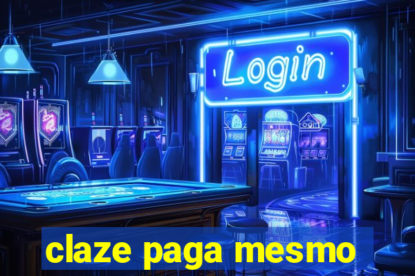 claze paga mesmo